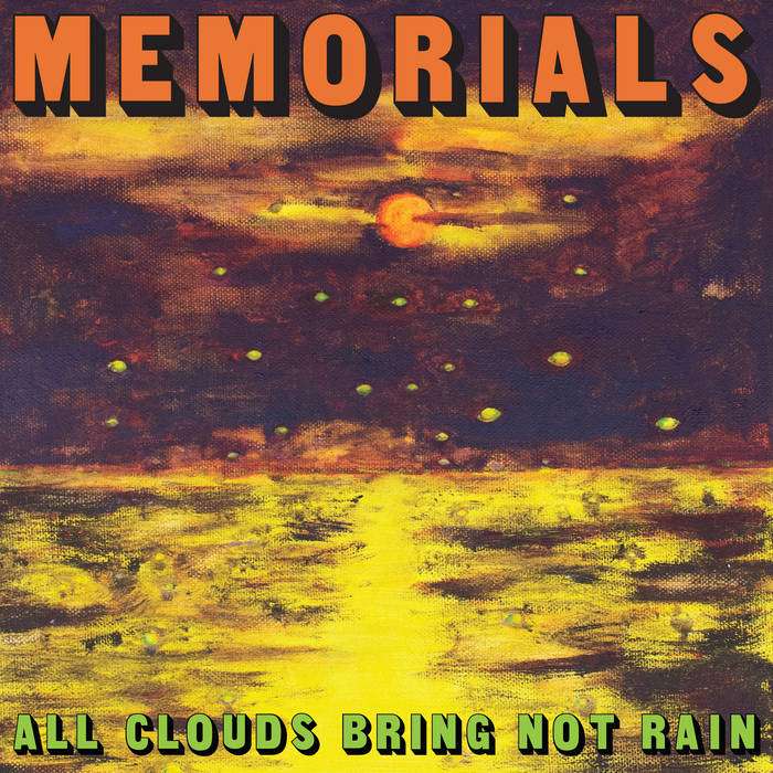 Memorials - All Clouds Bring Not Rain