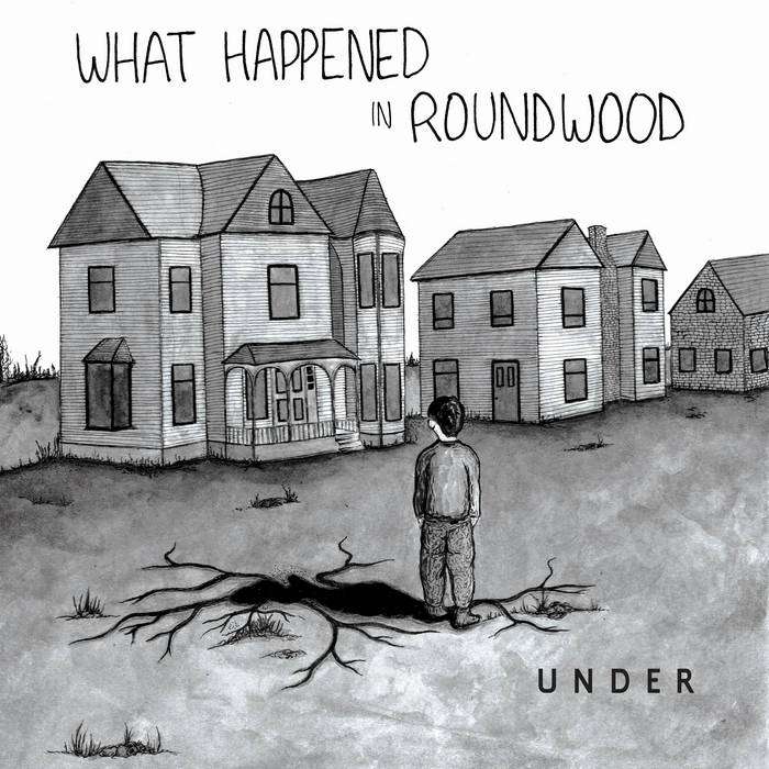 Under - What happened in Roundwood