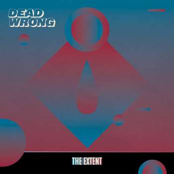 Dead Wrong - The Extent