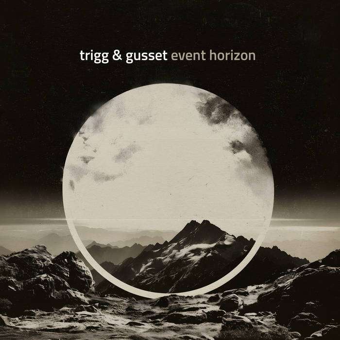Trigg & Gusset - Event Horizon